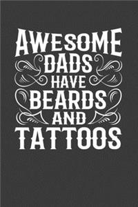 Awesome Dads Have Beards And Tattoos
