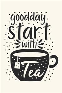Good Day Start With Tea