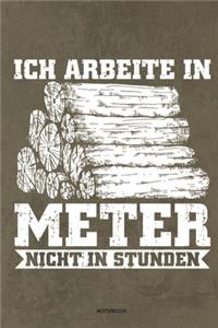 Ich arbeite in Meter - Notizbuch