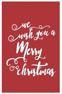 We wish you a Merry Christmas