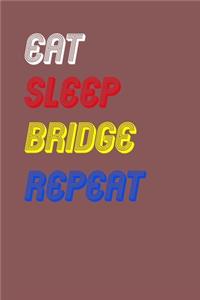 Eat Sleep bridge Repeat Notebook Fan Sport Gift