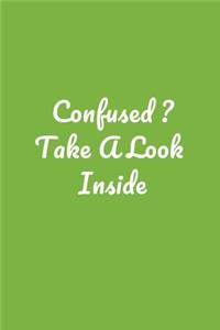 Confused ? Take A Look Inside