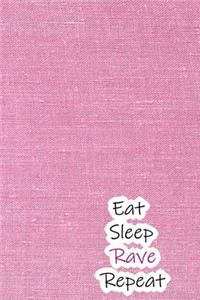 Eat Sleep Rave Repeat