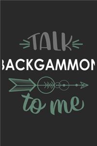 Talk BACKGAMMON To Me Cute BACKGAMMON Lovers BACKGAMMON OBSESSION Notebook A beautiful