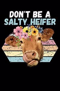 Don't Be A Salty Heifer