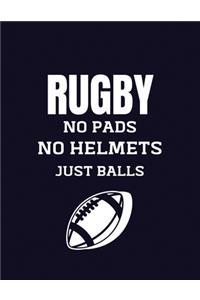 Rugby no pads no helmets just balls