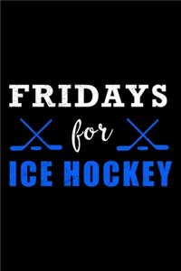 Fridays for Ice Hockey