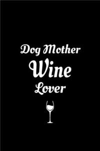 Dog Mother Wine Lover