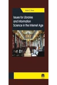 Issues for Libraries Information Science in The Internet Age