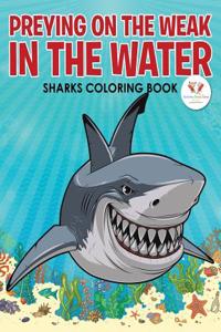 Preying on the Weak in the Water