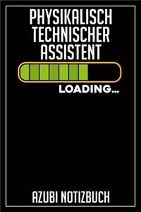 Physikalisch Technischer Assistent Loading... Azubi Notizbuch