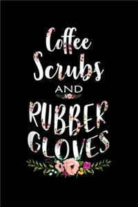 coffee scrubs and rubber gloves