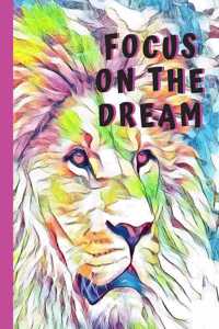 Focus On The Dream