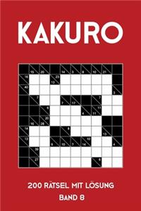 Kakuro 200 Rätsel mit Lösung Band 10