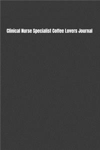 Clinical Nurse Specialist Coffee Lovers Journal