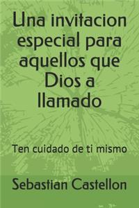 Una invitacion especial para aquellos que Dios a llamado