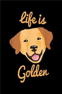 Life Is Golden