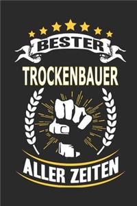 Bester Trockenbauer aller Zeiten