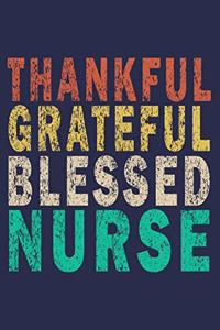 Thankful Grateful Blessed Nurse