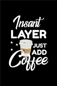 Insant Layer Just Add Coffee