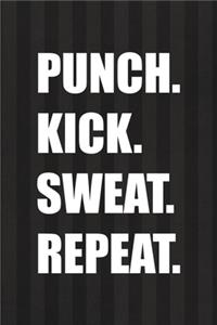 Punch. Kick. Sweat. Repeat.