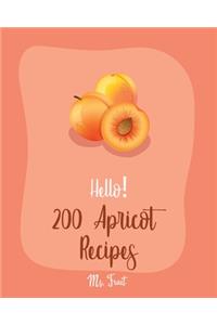 Hello! 200 Apricot Recipes