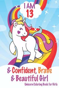 I am 13 and Confident, Brave & Beautiful Girls