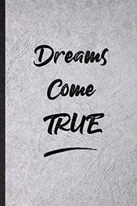 Dreams Come True