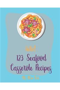 Hello! 123 Seafood Casserole Recipes