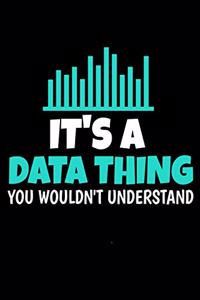 Its A Data Thing You Wouldn't Understand