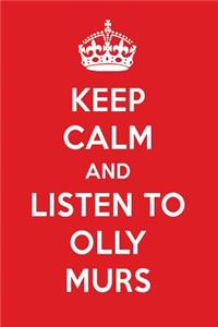 Keep Calm and Listen to Olly Murs: Olly Murs Designer Notebook