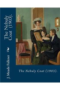 Nebuly Coat (1903). By: J. Meade Falkner: Suspense novel