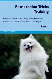 Pomeranian Tricks Training Pomeranian Tricks & Games Training Tracker & Workbook. Includes