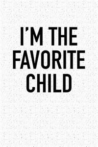 I'm the Favorite Child