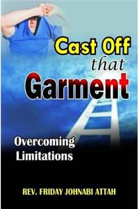 Cast Off That Garment