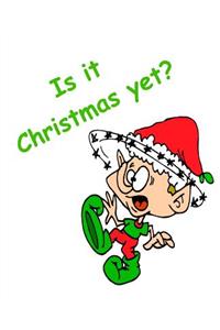 Funny Christmas Composition Book Cute Elf Christmas Yet 130 Pages