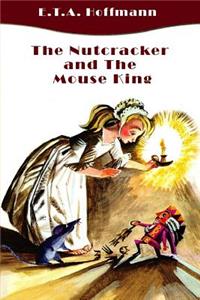 The Nutcracker and The Mouse King (Illustrated)