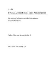 Asymptotic-Induced Numerical Methods for Conservation Laws