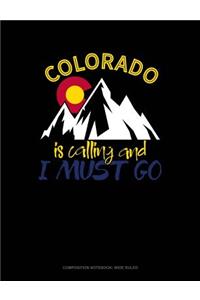 Colorado Is Calling and I Must Go