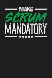 Make Scrum Mandatory