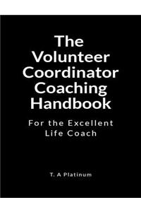 The Volunteer Coordinator Coaching Handbook