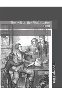 The Mill on the Floss
