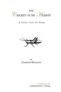 Cricket on the Hearth: A Fairy Tale of Home