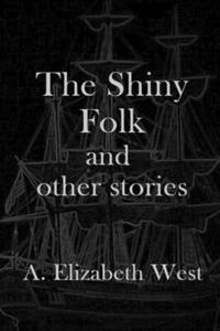 The Shiny Folk and other stories