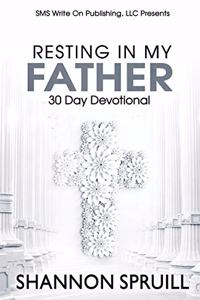 Resting In My Father