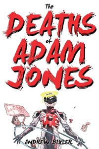 Deaths of Adam Jones (Space Junk Book 3)