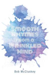 Smooth Rhymes from a Wrinkled Mind