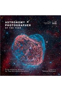 Astronomy Photographer of the Year: Prize-Winning Images by Top Astrophotographers