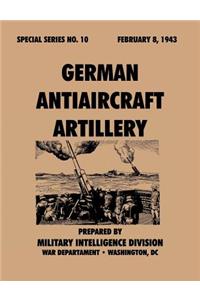 German Antiaircraft Artillery (Special Series, no. 10)