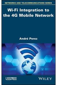 Wi-Fi Integration to the 4g Mobile Network